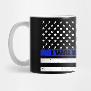 I Walk This Line Thin Blue Line American Flag Mug